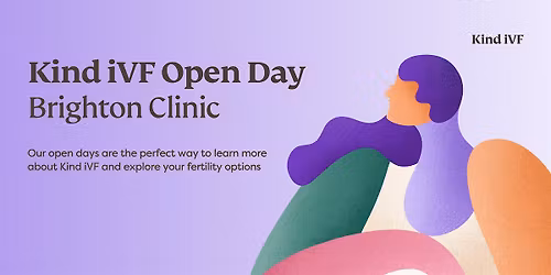 Kind iVF Open Day- Brighton Clinic