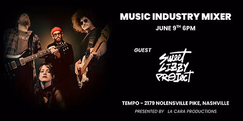 Music Industry Mixer - Guest: Sweet Lizzy Project