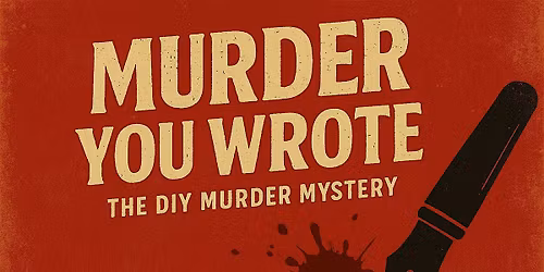 M**der You Wrote: The DIY M**der Mystery