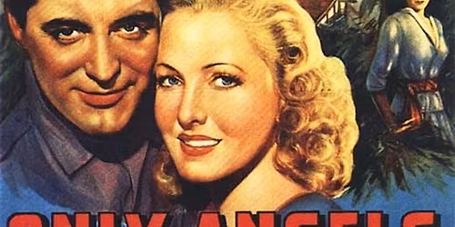 Picturegoer Film Club Presents: "Only Angels Have Wings" (1939)