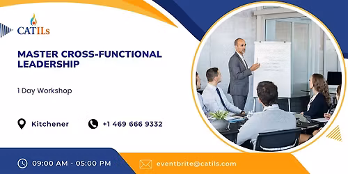 Master Cross-Functional Leadership in 1 Day in Kitchener