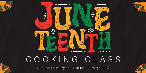 Juneteenth Cooking Class at CMC