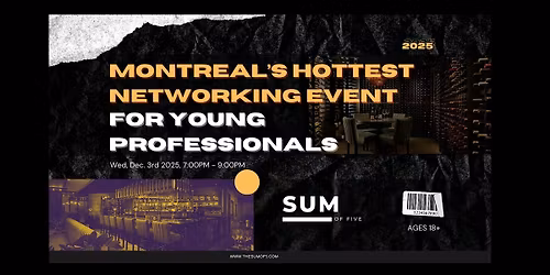 Montreal's Hottest Networking Event For Young Professionals