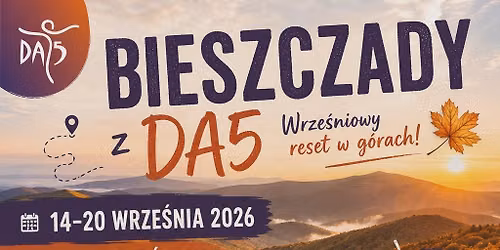Bieszczady z DA5 czyli wrze\u015bniowy reset w g\u00f3rach 