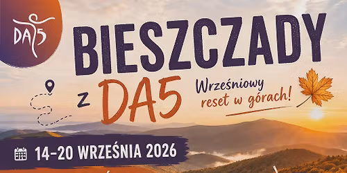 Bieszczady z DA5 czyli wrze\u015bniowy reset w g\u00f3rach