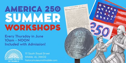 America 250 Summer Workshops!