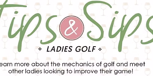 Tips and Sips 1.0 Golf Clinic (4 sessions) - November 10th-December 1st