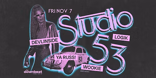 Studio 53 ft: Devlinside, Wookie, Logik, Ya Russ!