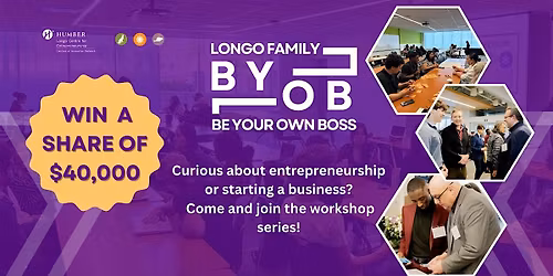 Longo Family Be Your Own Boss (BYOB) - In person, Lakeshore Campus