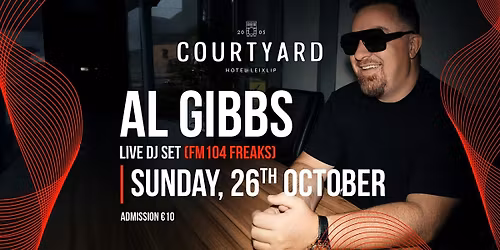 Al Gibbs (FM104 Freaks) | October Bank Holiday | Court Yard Hotel