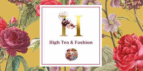HIGH TEA & FASHION 2025