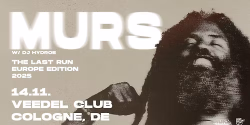 Murs - The Last Run European Tour - K\u00f6ln Veedel Club