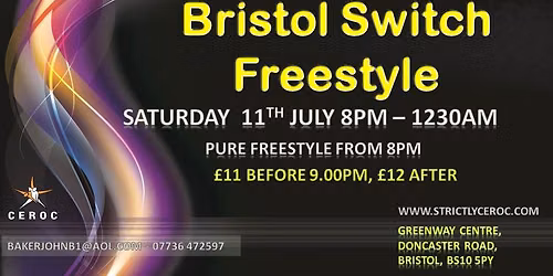 Bristol Switch Freestyle Saturday 11th July.