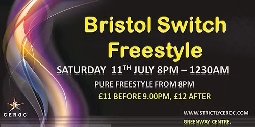 Bristol Switch Freestyle Saturday 11th July. — Ceroc @ the Greenway Center