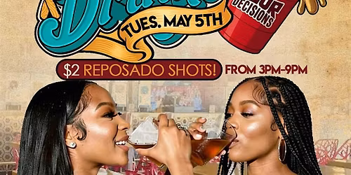 Pour Decisions #CincoDayDrinko