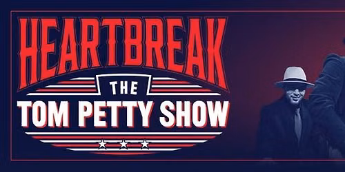 50th Anniversary of Tom Petty & The Heartbreakers with Heartbreak ~ The Tom Petty Show
