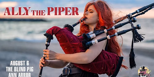 Ally The Piper @ The Blind Pig | 8\/6