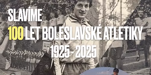 Oslava 100 let boleslavsk\u00e9 atletiky