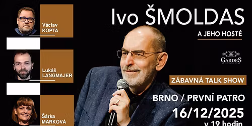 Talk show Ivo \u0160moldase, V. Kopty, L. Langmajera a \u0160. Markov\u00e9 v Brn\u011b