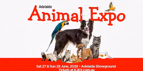 2026 Adelaide Animal Expo - Presented By KJEX