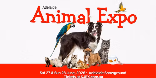 2026 Adelaide Animal Expo - Presented By KJEX
