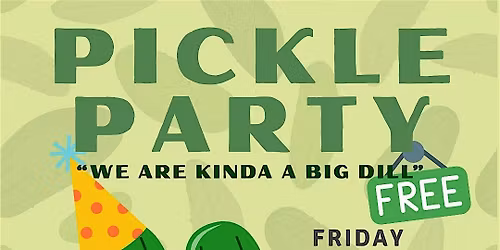 National Pickle Day Pickle Party!
