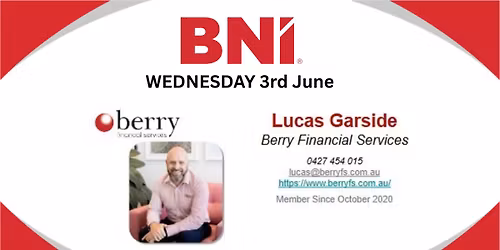 BNI Networking Event, featuring Lucas from Berry Financial Services