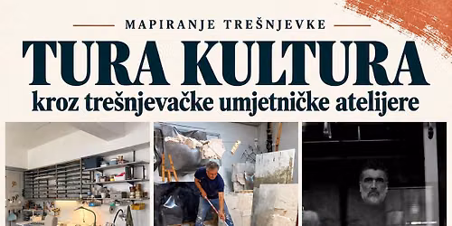 Tura kultura\/Atelijeri Tre\u0161njevke: Natalija Klarica, Predrag Todorovi\u0107, Alan Vlahov