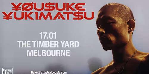 SOLD OUT | \u00a5\u00d8U$UK\u20ac \u00a5UK1MAT$U | MELBOURNE | THE TIMBER YARD