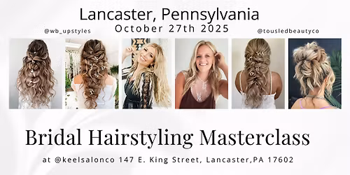 Lancaster, PA Bridal Updo Masterclass w\/@wb_upstyles + @tousledbeautyco