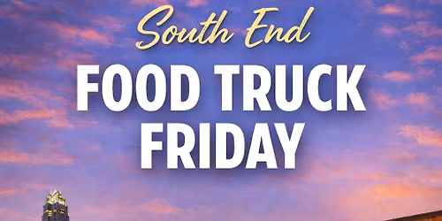 South End Food Truck Friday