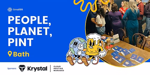 Bath - Small99's People, Planet, Pint\u2122: Sustainability Meetup