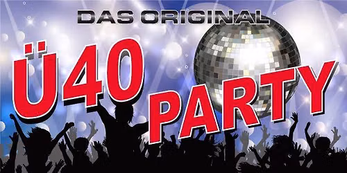 \u00dc 40 PARTY - mit DJ FRANK aus M\u00fcnchen
