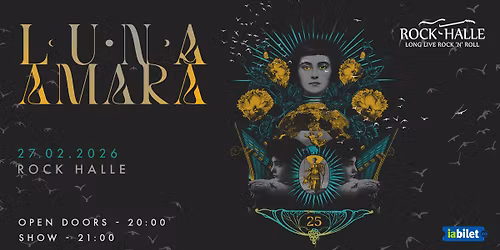 Luna Amar\u0103 - 25 de ani - Electric @Rock Halle, Constan\u021ba 27\/02\/2026