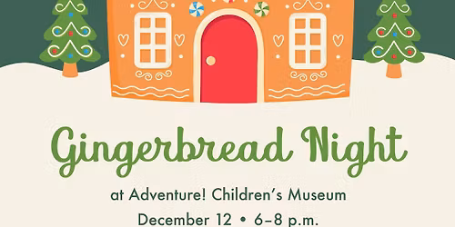 SOLD OUT Adventure! Gingerbread Night!