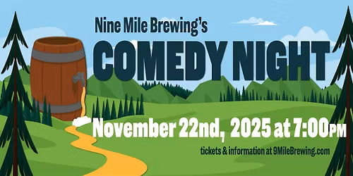 Comedy night at 9mile Brewing November Edition!