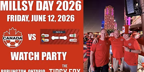 MILLSY DAY 2026 - FIFA World Cup Canada Home Opener - Ultimate Watch Party