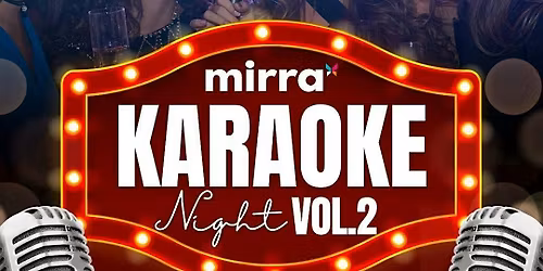 Mirra Karaoke Night Vol. 2 \u2013 Sing, Laugh & Party! | Free Entry