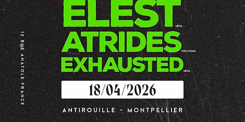 Release Party ELEST - ATRIDES - EXHAUSTED