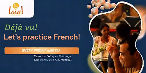 D\u00e9j\u00e0 Vu! Let's practice french!