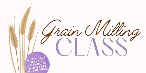 Grain Milling Class