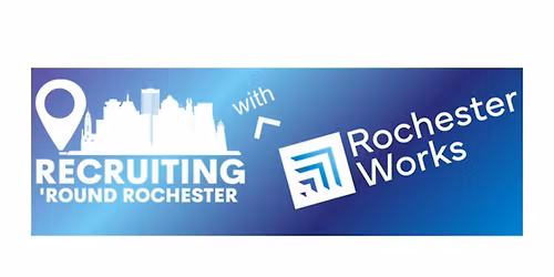 On-Site Recruiting Event at RochesterWorks (4\/30)