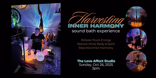 Harvesting Inner Harmony Sound Bath Experience
