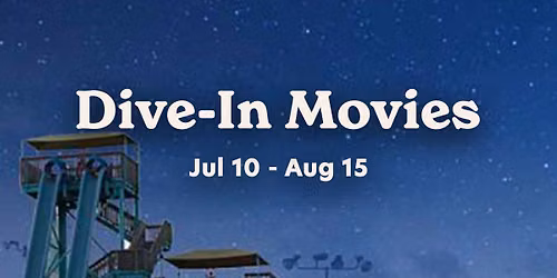 Dive-In Movies at White Water presented by Blue Lizard
