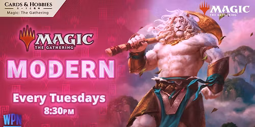 C&H | Modern Tuesday | MTG Magic the Gathering