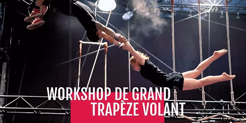 Workshop - Grand Trap\u00e8ze Volant