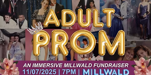 Adult Prom: An Immersive Millwald Fundraiser