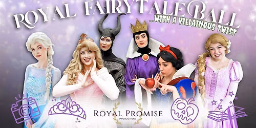 Royal Fairytale Ball with a Villainous Twist