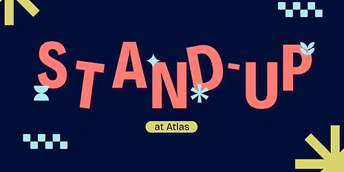 Stand-up at Atlas | July