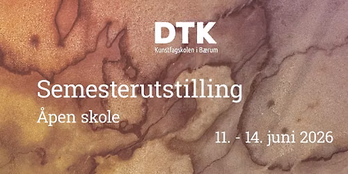 Semesterutstilling | \u00c5pen skole - juni 2026